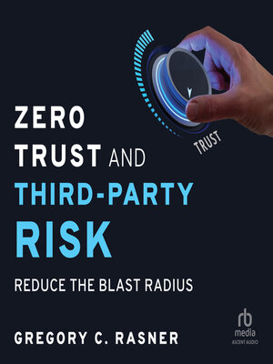 cover image of Zero Trust and Third-Party Risk